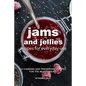 Jams and Jellies Recipes for Everyday Use: 30 Canning and Preserving Recipes for The Best Spreads