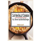 Cast Iron Skillet Cookbook: Vol.4 Dessert And Side Dish Recipes