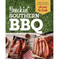 Smokin' Southern BBQ: Barbecue Recipes and Techniques from Around the South