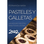Pastelles Y Galletas 2022: Las Mejores Recetas Para Todos Los Dias