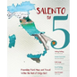 Salento by 5: Friendship, Food, Music and Travel Within the Heel of Italy's Boot