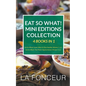 Eat So What! Mini Editions Collection: 4 Books in 1 Eat So What! Smart Ways to Stay Healthy Volume 1 & 2, Eat So What! The Power of Vegetarianism Volu