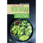 How to Cook Vegetarian Food: The Secrets For 50 Delicious Recipes with Just 5 Ingredients