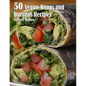50 Vegan Wraps and Burritos Recipes