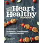 The Truly Easy Heart-Healthy Cookbook: Fuss-Free, Flavorful, Low-Sodium Meals