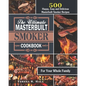 The Ultimate Masterbuilt smoker Cookbook: 500 Happy, Easy and Delicious Masterbuilt Smoker Recipes for Your Whole Family