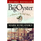 The Big Oyster: History on the Half Shell