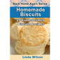 Homemade Biscuits: 21 From-Scratch Biscuit Recipes