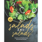 Salads and Salads!: Flavorful and Healthy Salad and Dressing Recipes