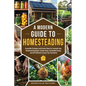 A Modern Guide to Homesteading