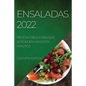 Ensaladas 2022: Recetas Deliciosas Que Se Pueden Hacer En Minutos