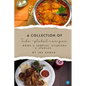 A Collection of Indo-Global Recipes Book 2 Curries, Starters, & Staples