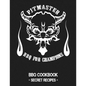 Pitmaster - BBQ for Champions: Grey BBQ Cookbook - Secret Recipes for Men