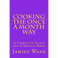 Cooking the Once a Month Way