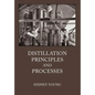 Distillation Principles and Processes