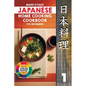 Make It Easy Japanese Home Cooking Cookbook for Beginners: Simple Recipes for Everyone