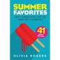 Summer Favorites (2nd Edition): 41 Great Summer Recipes That Are Super-Fast & Ultra Easy
