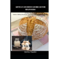 Artisan Sourdough Bread for Beginners: An Easy Step By Step Guide to Making Sourdough Starter and Delicious Artisan Sourdough Recipes At Home