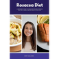 Rosacea Diet: A Beginner's Guide to Managing Rosacea Through Diet, With Sample Recipes and a 5-Step Plan