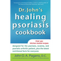 Dr. John's Healing Psoriasis Cookbook