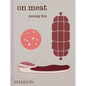 On Meat: Modern Recipes for the Home Kitchen