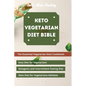 Keto Vegetarian Diet Bible: The Essential Vegetarian Keto Cookbook: Keto Diet for Vegetarians, Ketogenic and Intermittent Fasting Diet, Keto Diet for