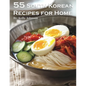 55 South Korean Recipes for Home