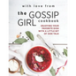 With Love from The Gossip Girl Cookbook: Enjoying Your Favorite Dish with A Little Bit of Side Talk