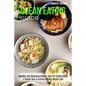 Clean Eating Guide: A Simple Way to Achieve Healthy Weight Loss (Healthy and Delicious Recipe Tips for Eating Clean)