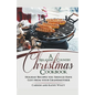 A Relaxing Country Christmas Cookbook: Holiday Recipes you Should Have got From Your Grandmother!