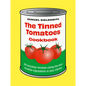 The Tinned Tomatoes Cookbook: 100 Everyday Recipes Using the Most Versatile Ingredient in Your Kitchen