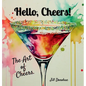 Hello, Cheers!: The Art of Cheers
