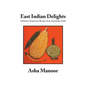 East Indian Delights: Authentic Vegetarian Recipes from Karnataka, India