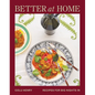 Better at Home: Recipes for Big Nights in