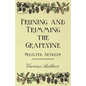Pruning and Trimming the Grapevine - Selected Articles