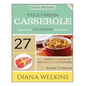 Vegetarian Casserole Cookbook: Hearty Vegetarian and Dairy-Free Friendly Casserole Recipe Cookbook