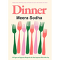 Dinner: 120 Vegan and Vegetarian Recipes for the Most Important Meal of the Day [American Measurements]