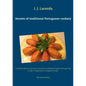 Secrets of traditional Portuguese cookery: A small collection of some of the best traditional recipes Portugal has to offer. Preparation is simplicity