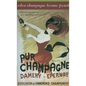 When Champagne Became French: Wine and the Making of a National Identity