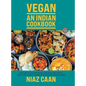Niaz Caan: Perfection in vegan Indian cuisine. Handcrafted family recipes straight from the heart and from award-winning Indian restaurant cooking