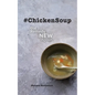 #ChickenSoup - Old Remedy New Again