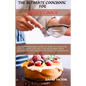 The Ultimate Cookbook for Novice Cooks: The comprehensive guide on how to cook for one, cooking for two, for vegetarian with recipes and preparation m