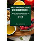 Anti-Inflammatory Cookbook 2022: Many Delicious Recipes to Boost Your Health