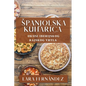 Spanjolska Kuharica: Okusi Iberijskog Rajskog Vrtla