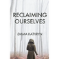 Reclaiming Ourselves