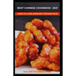 Best Chinese Cookbook 2021: Learn to cook authentic Chinese food