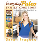 Everyday Paleo Family Cookbook: Real Food for Real Life