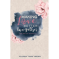 Making Love Better Twogether: The Art of Intimacy
