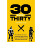 30 Over Thirty: 30 High-Protein Recipes to Fuel Your Fitness and Build Muscle: 30 High-Protein Recipes to Fuel Your Fitness and Buil