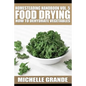 Homesteading Handbook vol. 5 Food Drying: How to Dry Vegetables